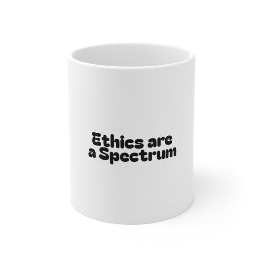 Ethics are on a Spectrum Mugs