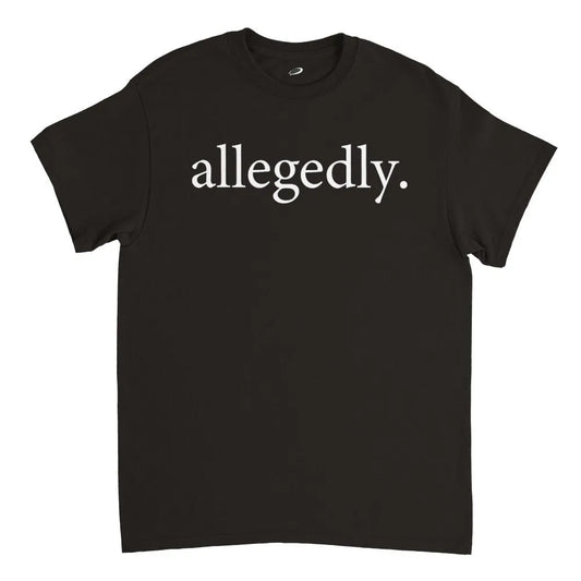 Allegedly Tee